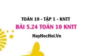 Bài 5.24 SGK Toán 10 Kết nối tri thức tập 1